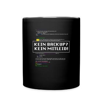 Kein Backup Kein Mitleid IT-Berater Admin - Tasse einfarbig - Schwarz - Vorne
