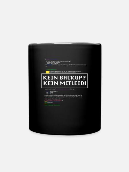 Kein Backup Kein Mitleid IT-Berater Admin - Tasse einfarbig - Schwarz