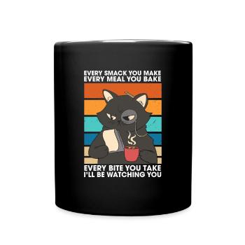 Every Smack Every Meal Every Bite I'll Be Watching - Full Colour Mug - black - Front
