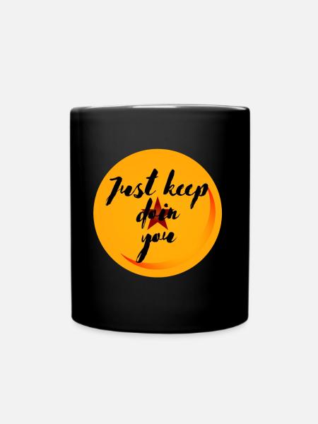 Just keep doin you - Tasse einfarbig - Schwarz
