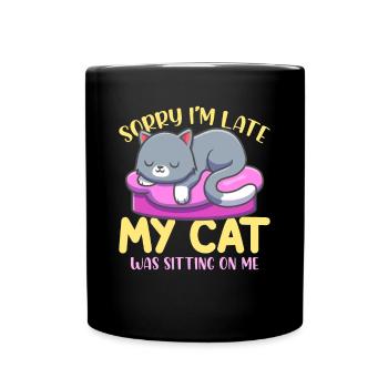 Verspätung Katze Katzenliebhaber Überraschung Fun - Tasse einfarbig - Schwarz - Vorne