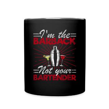Im The Barback Not Your Bartender - Tasse einfarbig - Schwarz - Vorne