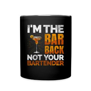 Im The Barback Not Your Bartender - Tasse einfarbig - Schwarz - Vorne