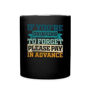 Please Pay In Advance Lustiges Bartender - Tasse einfarbig - Schwarz - Vorne