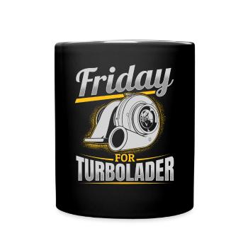 Fridays for Turbolader Tuning Auto Rennen Hubraum - Tasse einfarbig - Schwarz - Vorne