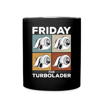 Fridays for Turbolader Tuning Auto Rennen Hubraum - Tasse einfarbig - Schwarz - Vorne