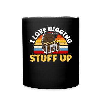 I Love Digging Stuff Up Treasure Hunting - Full Colour Mug - black - Front