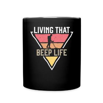 Living That Beep Life Detectorist Chasse au trésor - Mug uni - noir - Devant