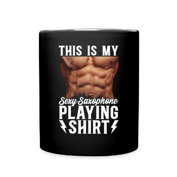 C’est mon saxophone sexy jouant du saxophone chemise - Mug uni - noir - Devant