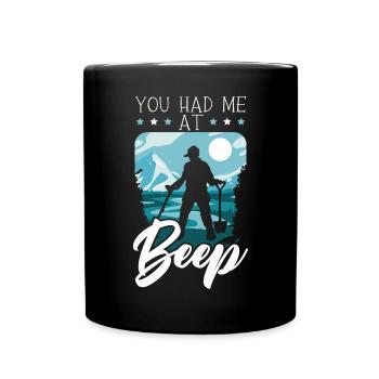 You Had Me at Beep Detectorist Chasse au trésor - Mug uni - noir - Devant