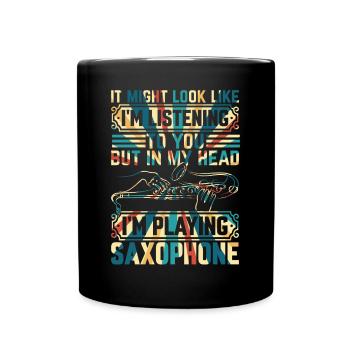 In My Head I'm Playing Saxophone - Saxophonist - Tasse einfarbig - Schwarz - Vorne