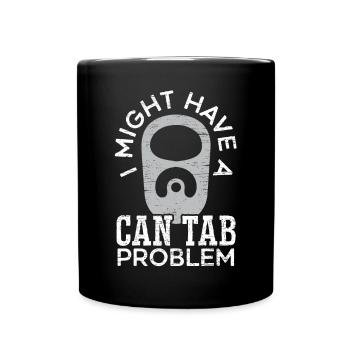 Je pourrais avoir un problème d’onglet de boîte de conserve Chasse au trésor - Mug uni - noir - Devant