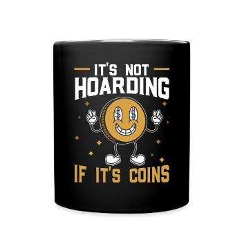 Ce n’est pas de la thésaurisation si c’est de la chasse au trésor de pièces - Mug uni - noir - Devant