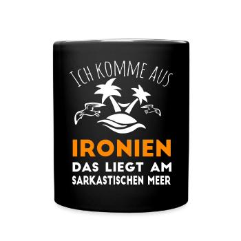 Komme aus Ironien Das liegt am sarkastischen Meer - Tasse einfarbig - Schwarz - Vorne
