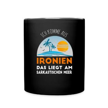Komme aus Ironien Das liegt am sarkastischen Meer - Tasse einfarbig - Schwarz - Vorne