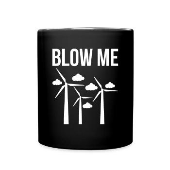 Blow Me Shirt Windräder Windenergie - Tasse einfarbig - Schwarz - Vorne