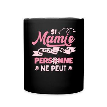 Mamie Grand-Maman Mémère Mamé - Mug uni - noir - Devant