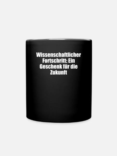 Wissenschaft - Wissenschaftlicher Fortschritt: - Tasse einfarbig - Schwarz