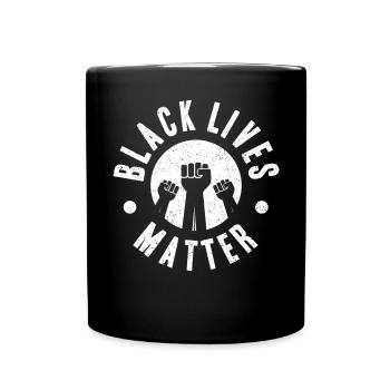 Support Human Rights Black Lives Matter, - Full Colour Mug - black - Front