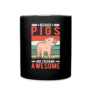 Because Pigs are freaking awesome Schweine - Tasse einfarbig - Schwarz - Vorne