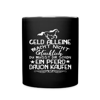 Pferde Spruch Geschenk Reiten Reitsport - Tasse einfarbig - Schwarz - Vorne