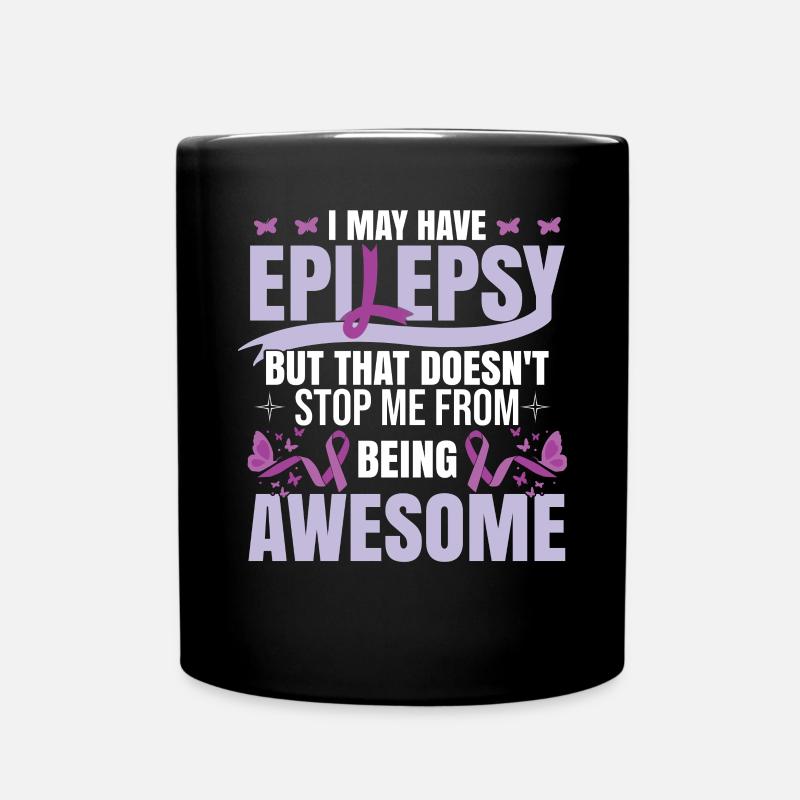 Ich kann Epilepsie haben - Tasse einfarbig - Schwarz