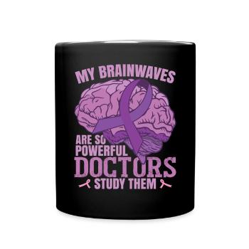 Epilepsy Funny Quote Epilepsy Awareness Month - Full Colour Mug - black - Front