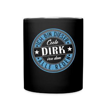Dirk Geschenkidee Geschenk Geburtstag - Tasse einfarbig - Schwarz - Vorne