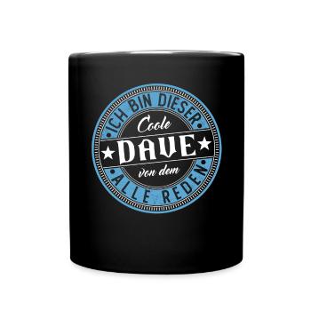 Dave Geschenkidee Geschenk Geburtstag - Tasse einfarbig - Schwarz - Vorne