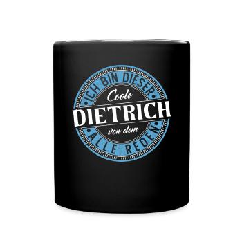 Dietrich Geschenkidee Geschenk Geburtstag - Tasse einfarbig - Schwarz - Vorne