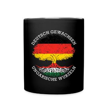 Deutsch Aufgewachsen Ungarische Wurzeln - Tasse einfarbig - Schwarz - Vorne