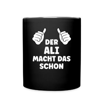 Ali Lustiger Spruch Vorname Name Ali - Tasse einfarbig - Schwarz - Vorne