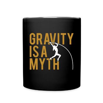 Funny Gravity Is A Myth For Pole Vault Athletes - Full Colour Mug - black - Front