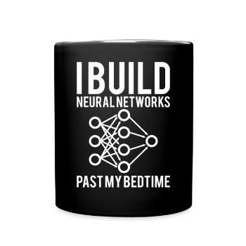 Funny I Build Neural Network Past My Bedtime For M - Full Colour Mug - black - Front