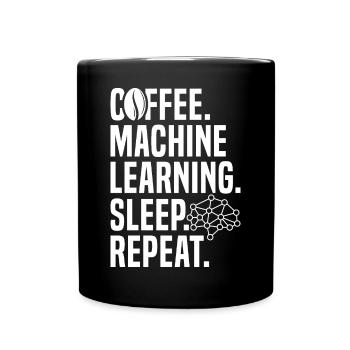Coffee Machine Learning Sleep Repeat For Machine L - Tasse einfarbig - Schwarz - Vorne
