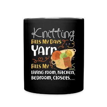 Knitting Knitter Knitting Fills My - Tasse einfarbig - Schwarz - Vorne