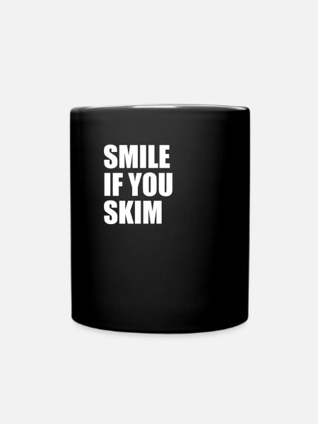 Smile If You Skim Shirt Geschenk Skimboarder - Tasse einfarbig - Schwarz