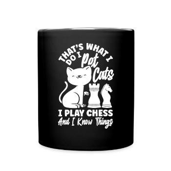 Thats What I Do Pet Cats Play Chess and Know - Full Colour Mug - black - Front