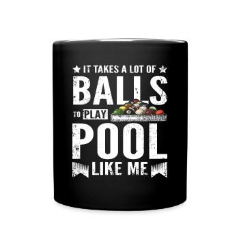 Il faut beaucoup de balles pour jouer au billard comme moi - Mug uni - noir - Devant