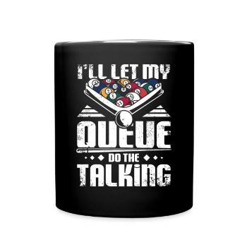 I'll let my billard queue the talking - Tasse einfarbig - Schwarz - Vorne