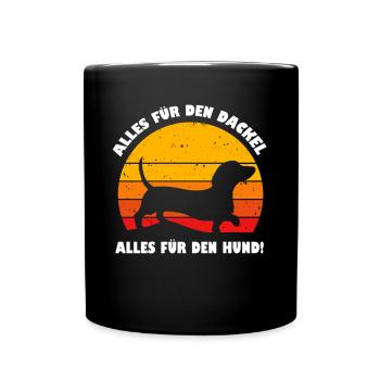 Alles für den Dackel Alles für den Hund Spruch - Tasse einfarbig - Schwarz - Vorne
