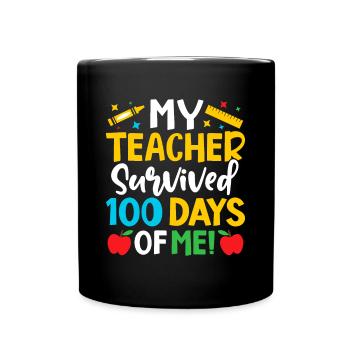 Mein Lehrer überlebte 100 Tage von mir Lehrerneuheit - Tasse einfarbig - Schwarz - Vorne