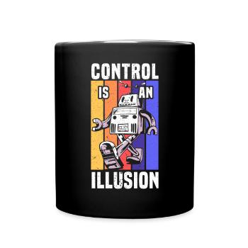 Kontrolle ist eine Illusion Künstliche Intelligenz - Tasse einfarbig - Schwarz - Vorne