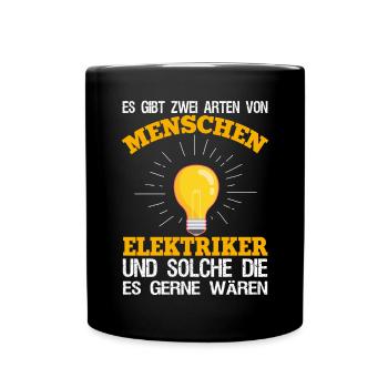 Lustiges Elektroniker Spruch Elektrotechniker - Tasse einfarbig - Schwarz - Vorne