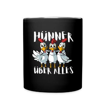 Hühner über alles - lustiges Bauern - Tasse einfarbig - Schwarz - Vorne