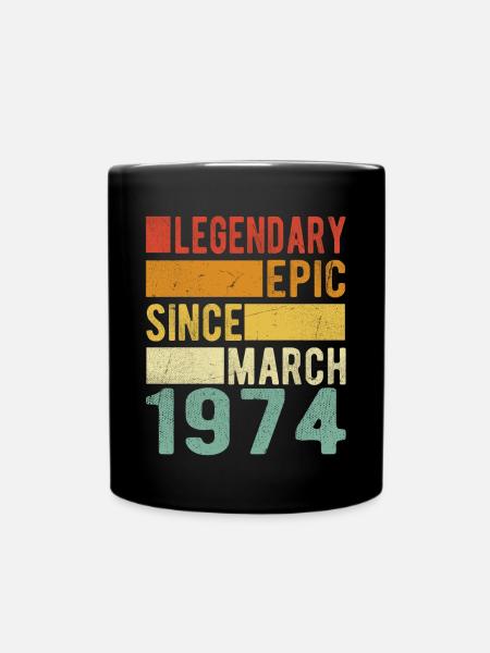 Geburtstag März 1974 Legendär Episch - Tasse einfarbig - Schwarz