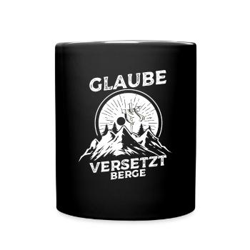 Glaube Versetzt Berge Religion Jesus Kreuz Gott - Tasse einfarbig - Schwarz - Vorne