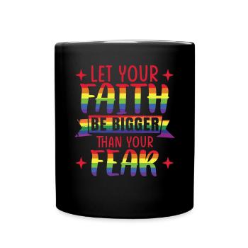 Que la foi soit plus grande que votre peur - Mug uni - noir - Devant