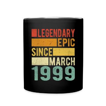 Birthday March 1999 Legendary epic - Full Colour Mug - black - Front
