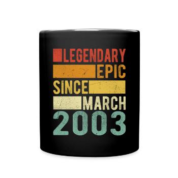 Birthday March 2003 Legendary Epic - Full Colour Mug - black - Front